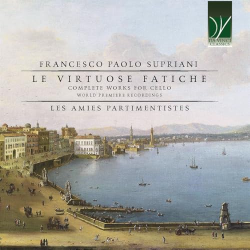 Le Virtuose Fatiche (Complete Works for Cello) von Da Vinci Classics
