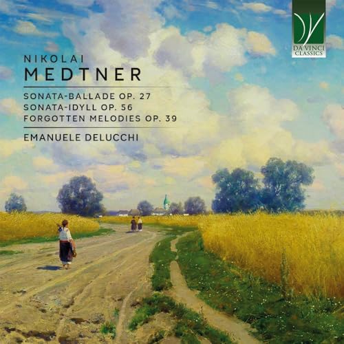 Sonata-Ballade Op. 27/Sonata-Idyll Op. 56/Forgotten Melodies Op. 39 von DA VINCI