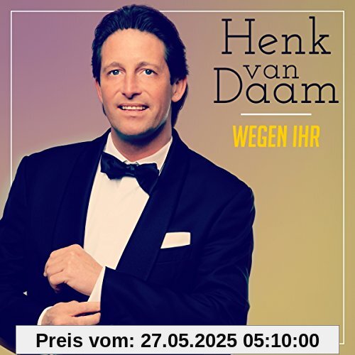 Wegen Ihr Wegen Ihr von Henk Van Daam