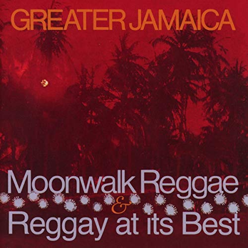 GREATER JAMAICA MOONWALK REGGAE / RAGGAY AT ITS - GREATER JAMAICA MOONWALK REGGAE / RAGGAY AT ITS (2 CD) von CHERRY RED