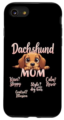 Lustiges Dackel Mama Hund Doxie Mama Humor Zitat Hülle für iPhone SE (2020) / 7 / 8 von Dachshund Fun Designs