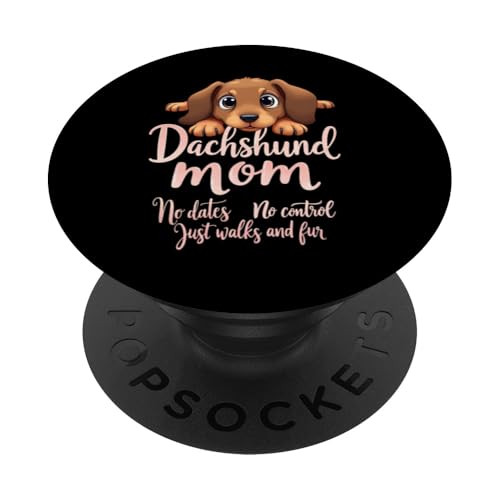 Lustiges Dackel Mama Hund Doxie Mama Humor Zitat PopSockets Klebender PopGrip Lustiges Dackel Mama Hund Doxie Mama Humor Zitat PopSockets Klebender PopGrip von Dachshund Fun Designs
