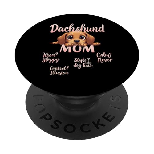 Lustiges Dackel Mama Hund Doxie Mama Humor Zitat PopSockets Klebender PopGrip Lustiges Dackel Mama Hund Doxie Mama Humor Zitat PopSockets Klebender PopGrip von Dachshund Fun Designs