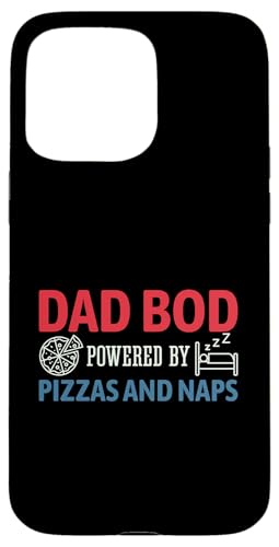 Dad Bod Powered By Pizzas And Naps Hülle für iPhone 15 Pro Max Dad Bod Powered By Pizzas And Naps Hülle für iPhone 15 Pro Max von Dad Bod Powered By Pizzas And Naps