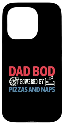 Dad Bod Powered By Pizzas And Naps Hülle für iPhone 15 Pro von Dad Bod Powered By Pizzas And Naps