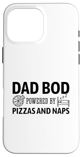 Dad Bod Powered By Pizzas And Naps Hülle für iPhone 16 Pro Max Dad Bod Powered By Pizzas And Naps Hülle für iPhone 16 Pro Max von Dad Bod Powered By Pizzas And Naps