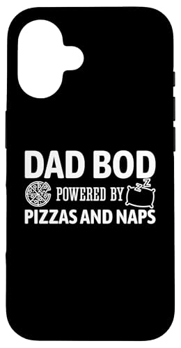 Dad Bod Powered By Pizzas And Naps Hülle für iPhone 16 von Dad Bod Powered By Pizzas And Naps