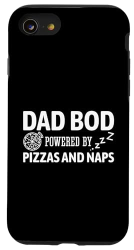 Dad Bod Powered By Pizzas And Naps Hülle für iPhone SE (2020) / 7 / 8 von Dad Bod Powered By Pizzas And Naps