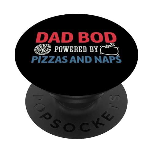 Dad Bod Powered By Pizzas And Naps PopSockets Klebender PopGrip Dad Bod Powered By Pizzas And Naps PopSockets Klebender PopGrip von Dad Bod Powered By Pizzas And Naps