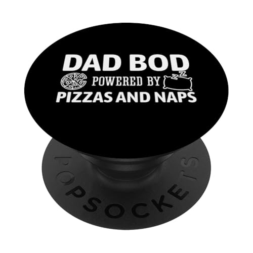 Dad Bod Powered By Pizzas And Naps PopSockets Klebender PopGrip Dad Bod Powered By Pizzas And Naps PopSockets Klebender PopGrip von Dad Bod Powered By Pizzas And Naps