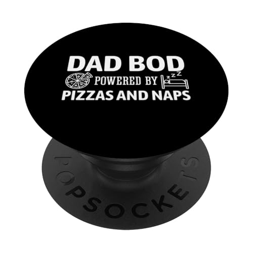 Dad Bod Powered By Pizzas And Naps PopSockets Klebender PopGrip Dad Bod Powered By Pizzas And Naps PopSockets Klebender PopGrip von Dad Bod Powered By Pizzas And Naps