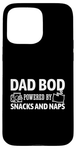 Dad Bod Powered By Snacks And Naps Hülle für iPhone 15 Pro Max Dad Bod Powered By Snacks And Naps Hülle für iPhone 15 Pro Max von Dad Bod Powered By Snacks And Naps