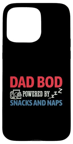 Dad Bod Powered By Snacks And Naps Hülle für iPhone 15 Pro Max Dad Bod Powered By Snacks And Naps Hülle für iPhone 15 Pro Max von Dad Bod Powered By Snacks And Naps
