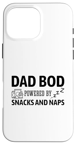 Dad Bod Powered By Snacks And Naps Hülle für iPhone 16 Pro Max Dad Bod Powered By Snacks And Naps Hülle für iPhone 16 Pro Max von Dad Bod Powered By Snacks And Naps