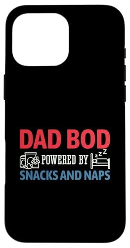 Dad Bod Powered By Snacks And Naps Hülle für iPhone 16 Pro Max Dad Bod Powered By Snacks And Naps Hülle für iPhone 16 Pro Max von Dad Bod Powered By Snacks And Naps