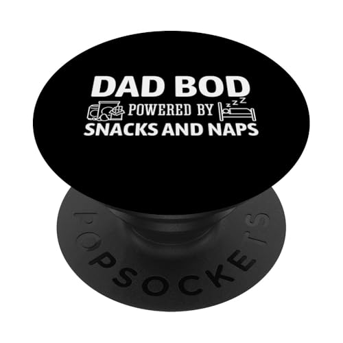 Dad Bod Powered By Snacks And Naps PopSockets Klebender PopGrip Dad Bod Powered By Snacks And Naps PopSockets Klebender PopGrip von Dad Bod Powered By Snacks And Naps