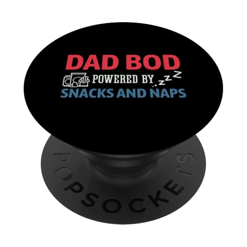 Dad Bod Powered By Snacks And Naps PopSockets Klebender PopGrip Dad Bod Powered By Snacks And Naps PopSockets Klebender PopGrip von Dad Bod Powered By Snacks And Naps