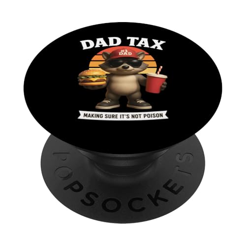 Dad Tax Lustiger Burger Waschbär Snack Inspector Grill Vater PopSockets Klebender PopGrip Dad Tax Lustiger Burger Waschbär Snack Inspector Grill Vater PopSockets Klebender PopGrip von Dad Humor Co.
