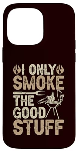 BBQ - Ich rauche nur die guten Sachen Hülle für iPhone 14 Pro Max BBQ - Ich rauche nur die guten Sachen Hülle für iPhone 14 Pro Max von Dad Jokes Barbecue Smoking Meats Design Outfit