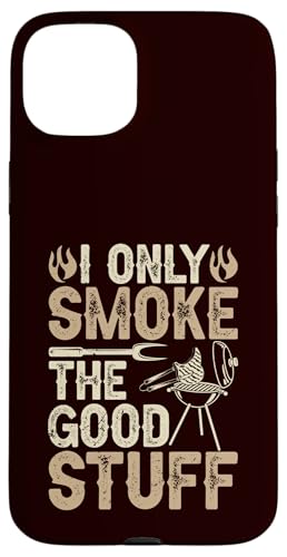 BBQ - Ich rauche nur die guten Sachen Hülle für iPhone 15 Plus BBQ - Ich rauche nur die guten Sachen Hülle für iPhone 15 Plus von Dad Jokes Barbecue Smoking Meats Design Outfit