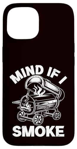 BBQ - Mind If I Smoke Hülle für iPhone 15 BBQ - Mind If I Smoke Hülle für iPhone 15 von Dad Jokes Barbecue Smoking Meats Design Outfit