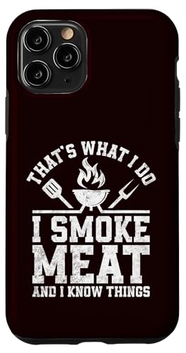 BBQ - That's What I Do I Smoke Meat And I Know Things Hülle für iPhone 11 Pro BBQ - That's What I Do I Smoke Meat And I Know Things Hülle für iPhone 11 Pro von Dad Jokes Barbecue Smoking Meats Design Outfit