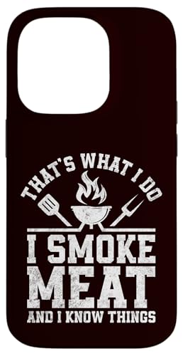 BBQ - That's What I Do I Smoke Meat And I Know Things Hülle für iPhone 14 Pro BBQ - That's What I Do I Smoke Meat And I Know Things Hülle für iPhone 14 Pro von Dad Jokes Barbecue Smoking Meats Design Outfit