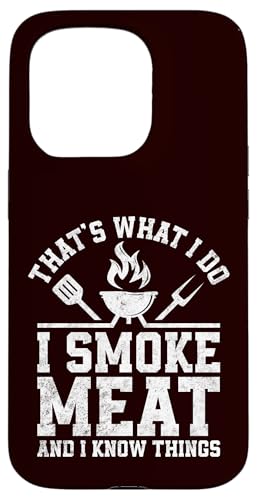 BBQ - That's What I Do I Smoke Meat And I Know Things Hülle für iPhone 15 Pro BBQ - That's What I Do I Smoke Meat And I Know Things Hülle für iPhone 15 Pro von Dad Jokes Barbecue Smoking Meats Design Outfit