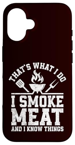 BBQ - That's What I Do I Smoke Meat And I Know Things Hülle für iPhone 16 BBQ - That's What I Do I Smoke Meat And I Know Things Hülle für iPhone 16 von Dad Jokes Barbecue Smoking Meats Design Outfit