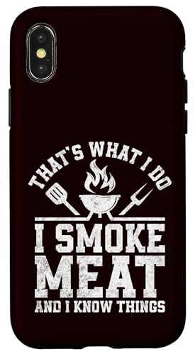 BBQ - That's What I Do I Smoke Meat And I Know Things Hülle für iPhone X/XS BBQ - That's What I Do I Smoke Meat And I Know Things Hülle für iPhone X/XS von Dad Jokes Barbecue Smoking Meats Design Outfit