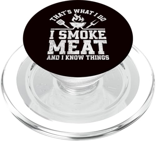 BBQ - That's What I Do I Smoke Meat And I Know Things PopSockets PopGrip für MagSafe BBQ - That's What I Do I Smoke Meat And I Know Things PopSockets PopGrip für MagSafe von Dad Jokes Barbecue Smoking Meats Design Outfit
