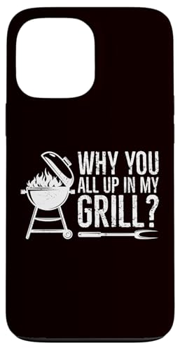 BBQ — Warum ihr alle in meinem Grill seid Hülle für iPhone 13 Pro Max BBQ — Warum ihr alle in meinem Grill seid Hülle für iPhone 13 Pro Max von Dad Jokes Barbecue Smoking Meats Design Outfit