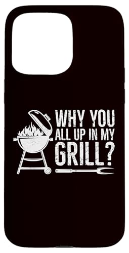 BBQ — Warum ihr alle in meinem Grill seid Hülle für iPhone 15 Pro Max BBQ — Warum ihr alle in meinem Grill seid Hülle für iPhone 15 Pro Max von Dad Jokes Barbecue Smoking Meats Design Outfit