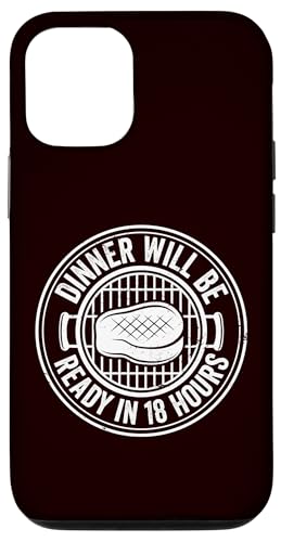 Grillen – das Abendessen ist in 18 Stunden fertig Hülle für iPhone 12/12 Pro von Dad Jokes Barbecue Smoking Meats Design Outfit