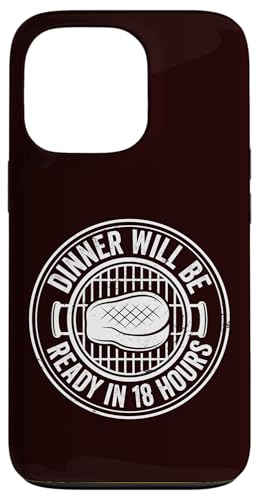 Grillen – das Abendessen ist in 18 Stunden fertig Hülle für iPhone 13 Pro Grillen – das Abendessen ist in 18 Stunden fertig Hülle für iPhone 13 Pro von Dad Jokes Barbecue Smoking Meats Design Outfit