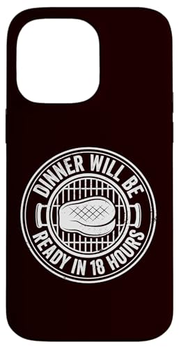 Grillen – das Abendessen ist in 18 Stunden fertig Hülle für iPhone 14 Pro Max Grillen – das Abendessen ist in 18 Stunden fertig Hülle für iPhone 14 Pro Max von Dad Jokes Barbecue Smoking Meats Design Outfit