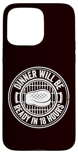 Grillen – das Abendessen ist in 18 Stunden fertig Hülle für iPhone 15 Pro Max Grillen – das Abendessen ist in 18 Stunden fertig Hülle für iPhone 15 Pro Max von Dad Jokes Barbecue Smoking Meats Design Outfit