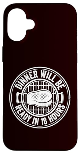 Grillen – das Abendessen ist in 18 Stunden fertig Hülle für iPhone 16 Plus Grillen – das Abendessen ist in 18 Stunden fertig Hülle für iPhone 16 Plus von Dad Jokes Barbecue Smoking Meats Design Outfit