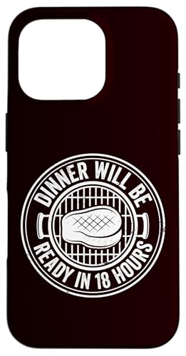 Grillen – das Abendessen ist in 18 Stunden fertig Hülle für iPhone 16 Pro Grillen – das Abendessen ist in 18 Stunden fertig Hülle für iPhone 16 Pro von Dad Jokes Barbecue Smoking Meats Design Outfit