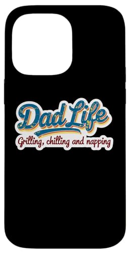 Dad Life Grillen, Chillen und Nickerchen, lustiger Vatertag Hülle für iPhone 14 Pro Max Dad Life Grillen, Chillen und Nickerchen, lustiger Vatertag Hülle für iPhone 14 Pro Max von Dad Life Grilling Chilling And Napping Products