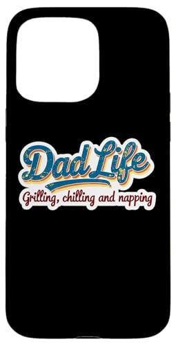 Dad Life Grillen, Chillen und Nickerchen, lustiger Vatertag Hülle für iPhone 15 Pro Max Dad Life Grillen, Chillen und Nickerchen, lustiger Vatertag Hülle für iPhone 15 Pro Max von Dad Life Grilling Chilling And Napping Products
