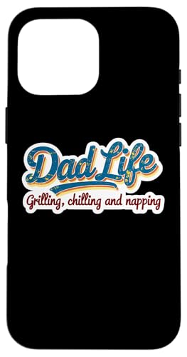 Dad Life Grillen, Chillen und Nickerchen, lustiger Vatertag Hülle für iPhone 16 Pro Max Dad Life Grillen, Chillen und Nickerchen, lustiger Vatertag Hülle für iPhone 16 Pro Max von Dad Life Grilling Chilling And Napping Products