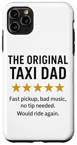 Das originale lustige Taxi Dad Meme Hülle für iPhone 11 Pro Max Das originale lustige Taxi Dad Meme Hülle für iPhone 11 Pro Max von Dad Review Funny Fathers Rated by NLTS