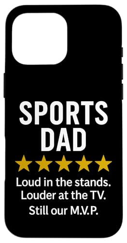 Sports Dad Loud in the Stands Funny M.V.P. Zitat Hülle für iPhone 16 Pro Max Sports Dad Loud in the Stands Funny M.V.P. Zitat Hülle für iPhone 16 Pro Max von Dad Review Funny Fathers Rated by NLTS