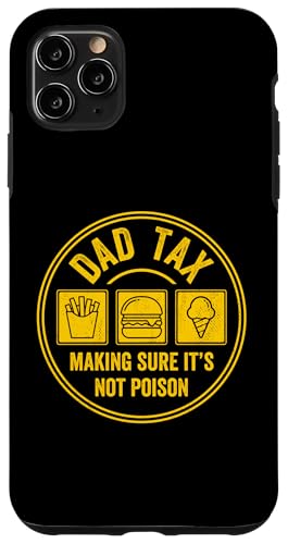 Dad Tax Making Sure It's Not Poison Hülle für iPhone 11 Pro Max Dad Tax Making Sure It's Not Poison Hülle für iPhone 11 Pro Max von Dad Tax Making Sure It's Not Poison