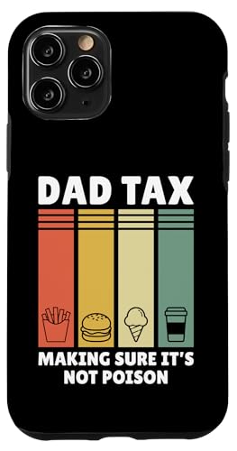 Dad Tax Making Sure It's Not Poison Hülle für iPhone 11 Pro Dad Tax Making Sure It's Not Poison Hülle für iPhone 11 Pro von Dad Tax Making Sure It's Not Poison