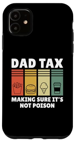 Dad Tax Making Sure It's Not Poison Hülle für iPhone 11 Dad Tax Making Sure It's Not Poison Hülle für iPhone 11 von Dad Tax Making Sure It's Not Poison