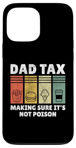 Dad Tax Making Sure It's Not Poison Hülle für iPhone 13 Pro Max Dad Tax Making Sure It's Not Poison Hülle für iPhone 13 Pro Max von Dad Tax Making Sure It's Not Poison