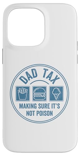 Dad Tax Making Sure It's Not Poison Hülle für iPhone 14 Pro Max Dad Tax Making Sure It's Not Poison Hülle für iPhone 14 Pro Max von Dad Tax Making Sure It's Not Poison