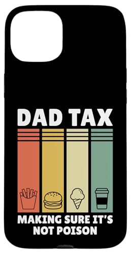 Dad Tax Making Sure It's Not Poison Hülle für iPhone 15 Plus Dad Tax Making Sure It's Not Poison Hülle für iPhone 15 Plus von Dad Tax Making Sure It's Not Poison